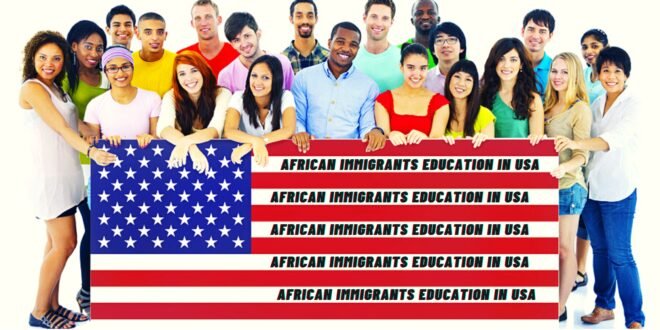 African immigrants education in USA